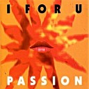 I For U - Passion Extended Club Mix