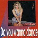 4 Night Flames - Do You Wanna Dance Extended Club Mix