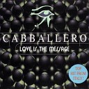 Cabballero - Love Is The Message Strong Party Mix
