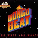 Bongo Beat - Do What You Want Radio Edit