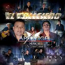 Arkangel Musical de Tierra Caliente - El Callejero