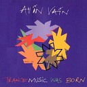 All In Vain - Trancemusic Was Born Extended