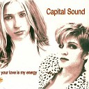 Capital Sound - Your Love Is My Energy Pop Radio Mix