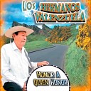 Los Hermanos Valenzuela - El Huizache