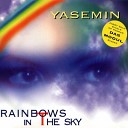 Yasemin - Rainbows in the Sky Radio Edit