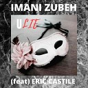 Imani Zubeh feat Eric Castile - U Lie feat Eric Castile