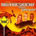 Mr President - Happy People Extended Version