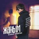 Kairat Nurtas - Жаным