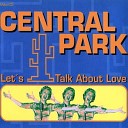 Central Park - Let s Talk About Love Piano Club Mix