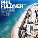 Phill Fuldner - Miamy POP