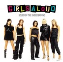 Girls Aloud - Sound of the Underground remix