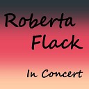 Roberta Flack - The Thrill Is Gone Live