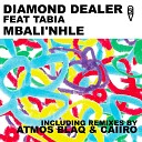 Diamond Dealer feat Tabia - Mbali nhle Caiiro Remix