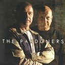 The Pardoners - Say a Prayer