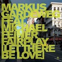 Markus Gardeweg ft Michael Feiner Fairplay - Let There Be Love Ambient Mix