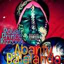 Royal Prince Kizzouk - Abantu Balalanda Landa