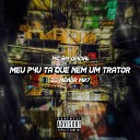 Club do hype DJ MENOR MR7 feat MC BM OFICIAL - Meu p4u ta que nem trator