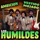 Los Humildes - Morena la Causa Fuiste