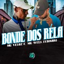 MC Veloz Mc Well Ferrari Dan Soares NoBeat feat SPACE… - Bonde dos Rela