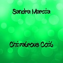 Sandra Marcia - Chivalrous Coil