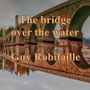 Guy Robitaille - The River