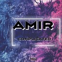 AMiR - Complicated