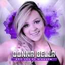 Donna Bella - N o Sou de Ninguem