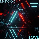 MVROOK - Love Extended Mix