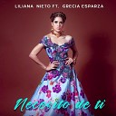 Liliana Nieto feat Grecia Esparza - Necesito de Ti