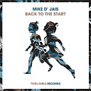 Mike D Jais - Back To The Start