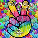 One Man Sound - Let s Groove Edit Version