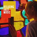 Jazz Music Zone - Melody for Relax