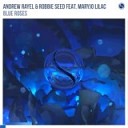 Andrew Rayel & Robbie Seed feat. MaryJo Lilac - Blue Roses (2021) A State Of Trance Top 20.Vol 3 (ASSA)