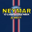 Mc Windson - Neymar O LeBron da NBA