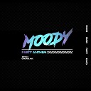 Moody UK - Party Anthem