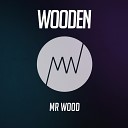 Mr Wood - Wooden Original Mix