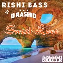Rishi Bass feat D Rashid - Sweet Love