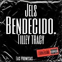 JELS feat Tilley Tracy - Bendecido feat Tilley Tracy