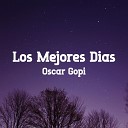 Oscar Gopi - Querido Amigo