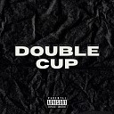 Dope Kid - Double Cup