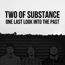 Two Of Substance - One Man One God