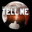Adelitas Way - Tell Me