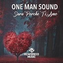 One Man Sound - Sar Perch Ti Amo Edit Mix