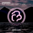 Epidemika feat Tara Louise - Best I Ever Had