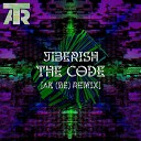 Jiberish - The Code Ak BE Remix
