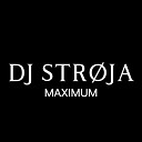 DJ STR JA - Maximum