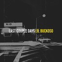 Lil BuckOso - Last Couple Days