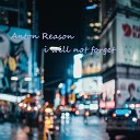 Anton Reason - i will not forget