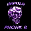 Impuls - Phonk 2