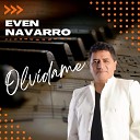 Even Navarro - Olvidame